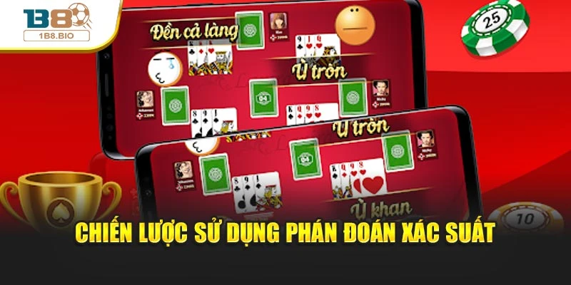 Chiến lược sử dụng phán đoán xác suất