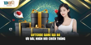 Giftcode Game Bài B8 – Ưu Đãi, Nhân Đôi Chiến Thắng