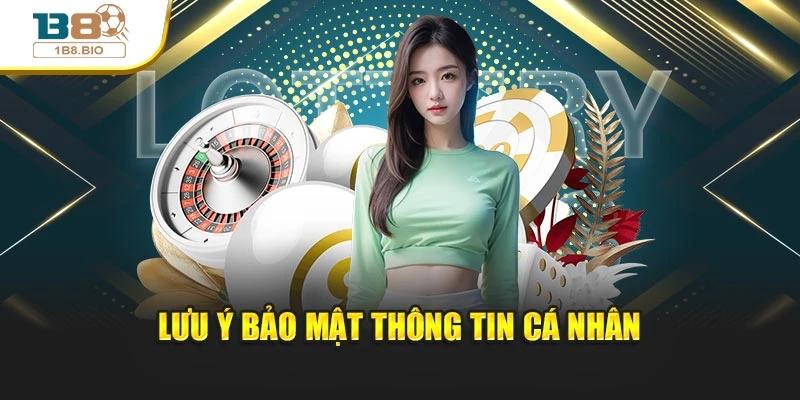 Lưu ý bảo mật thông tin cá nhân