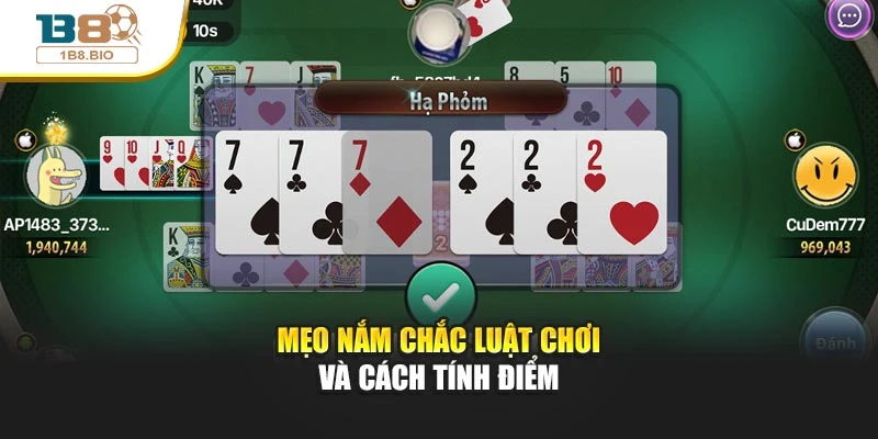 Mẹo nắm chắc luật chơi và cách tính điểm