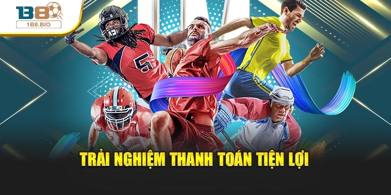 Trải nghiệm thanh toán tiện lợi